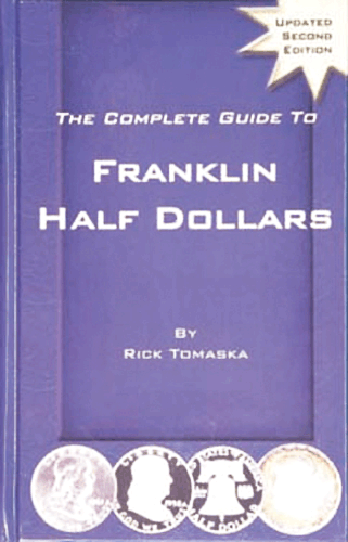 The Complete Guide to Franklin Half Dollars