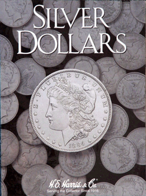 H.E. Harris Silver Dollar Coin folder, undated, for misc. dollar coins.